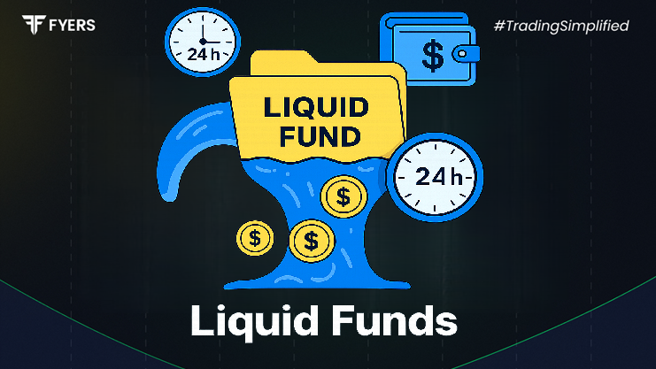 What Are Liquid Funds?